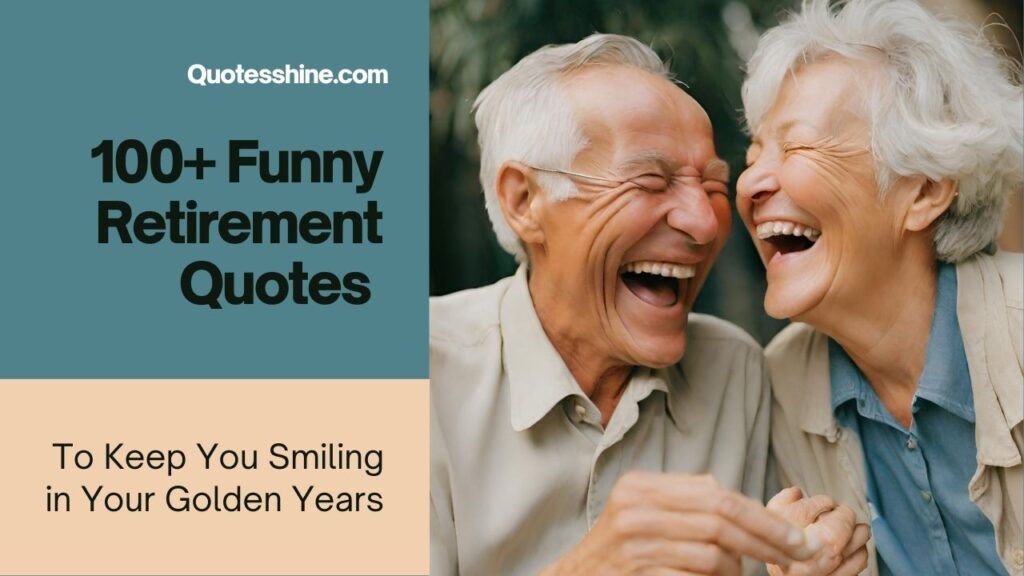 100+ Funny Retirement Quotes